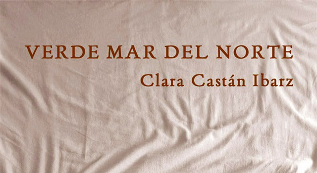 Verde mar del norte, de Clara Castán, en librería Cálamo