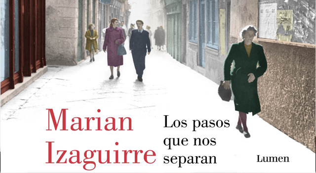 Los pasos que nos separan, de Marian Izaguirre