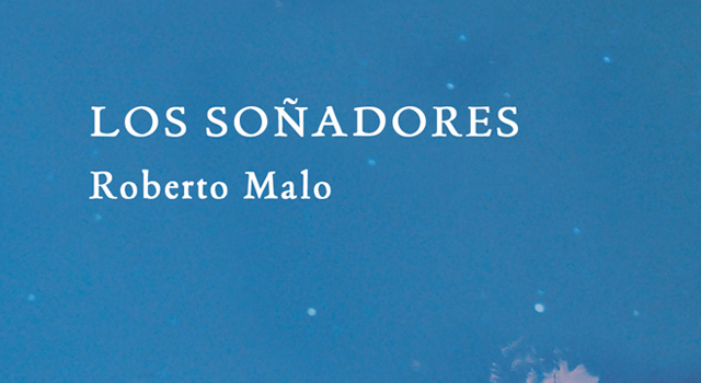 Los soñadores, de Roberto Malo, en Los Portadores de Sueños