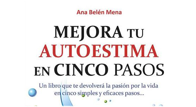 Mejora tu autoestima en cinco pasos, de Ana Belén Mena, en Librería Centro