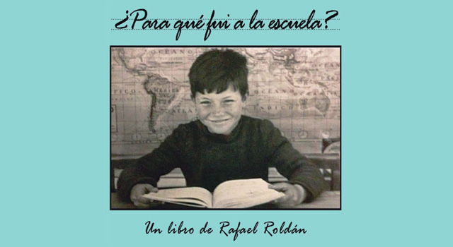 Para qué fui a la escuela, de Rafael Roldán, en librería Centro